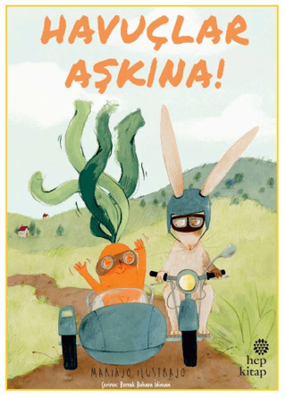 Havuçlar Aşkına! - Hep Kitap Kitap