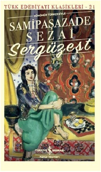Sergüzeşt (Günümüz Türkçesiyle) - İş Bankası Kültür Yayınları Kitap