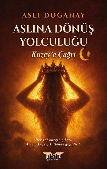 Aslına Dönüş Yolculuğu  / Kuzey’e Çağrı - Perseus Kitap
