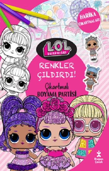 Renkler Çıldırdı! - L.O.L. Surprise! Çıkartmalı Boyama Partisi - Doğan Çocuk Kitap