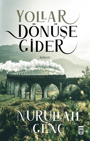 Yollar Dönüşe Gider - Timaş Yayınları Kitap