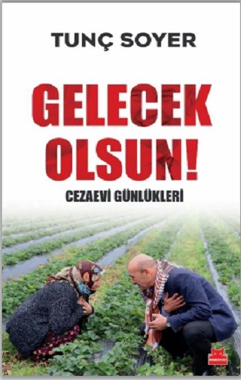 Gelecek Olsun! - Cezaevi Günlükleri - Kırmızı Kedi Yayınevi Kitap