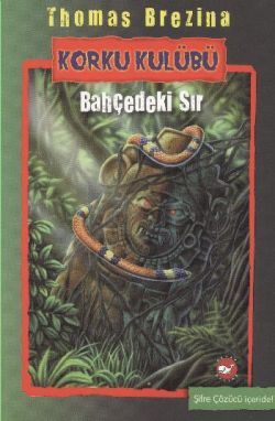 Korku Kulübü 4 - Bahçedeki Sır - Beyaz Balina Yayınları Kitap