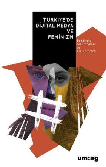 Türkiye’de Dijital Medya ve Feminizm - Um:ag Yayınevi Kitap