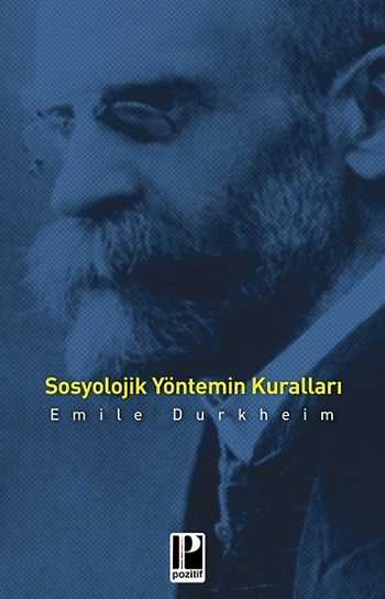 Sosyolojik Yöntemin Kuralları - Pozitif Yayınları Kitap