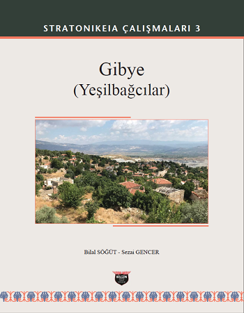 Stratonikeia Çalışmaları 3 - Gibye-Yeşilbağcılar - Bilgin Kültür Sanat Kitap