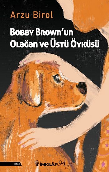 Bobby Brown'un Olağan ve Üstü Öyküsü - İnkılap Kitabevi Kitap