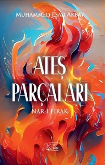 Ateş Parçaları - Kuytu Yayınları Kitap