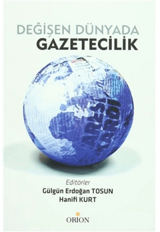 Değişen Dünyada Gazetecilik - Orion Kitabevi Kitap