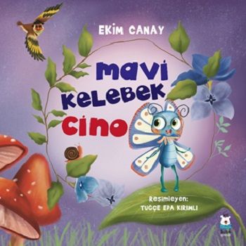 Mavi Kelebek Cino - Luna Çocuk Yayınları Kitap