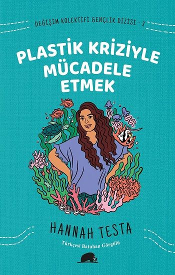 Değişim Kolektifi Gençlik Dizisi 2: Plastik Kriziyle Mücadele Etmek - Kolektif Kitap Kitap