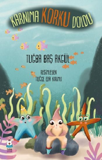 Karnıma Korku Doldu - Luna Çocuk Yayınları Kitap