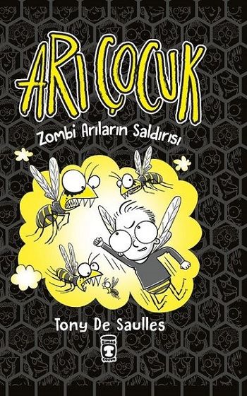 Arı Çocuk - Zombi Arıların Saldırısı (Ciltli) - Timaş Çocuk Kitap
