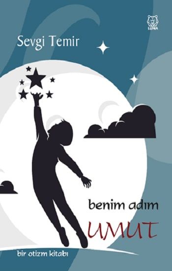 Benim Adım Umut Bir Otizm Kitabı - Luna Yayınları Kitap