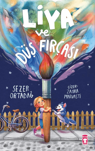 Liya ve Düş Fırçası - Timaş Çocuk Kitap