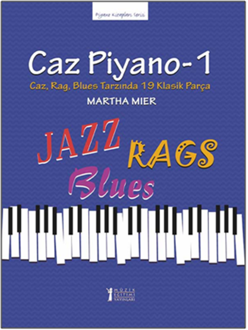 Caz Piyano - 1 - Müzik Eğitimi Yayınları Kitap