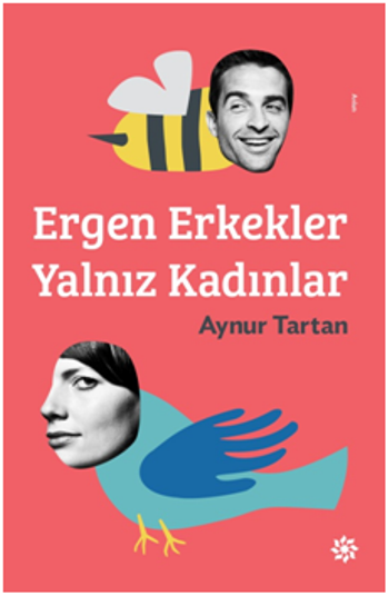 Ergen Erkekler Yalnız Kadınlar - Doğan Novus Kitap