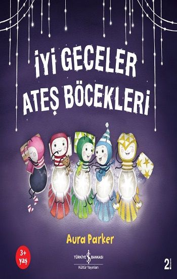 İyi Geceler Ateş Böcekleri - İş Bankası Kültür Yayınları Kitap