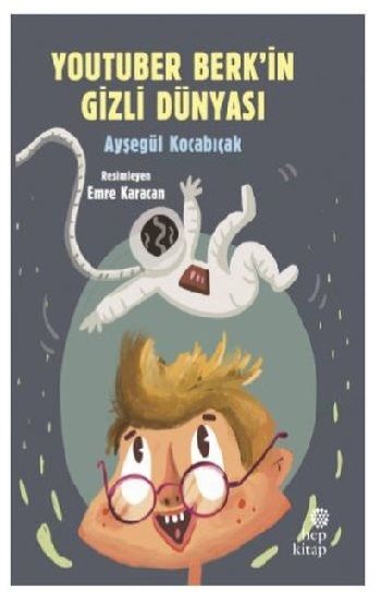 YouTuber Berk’in Gizli Dünyası - Hep Kitap Kitap