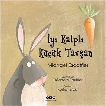 İyi Kalpli Küçük Tavşan - Yapı Kredi Yayınları Kitap