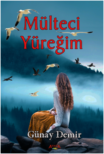 Mülteci Yüreğim - Ayata Kitap Kitap