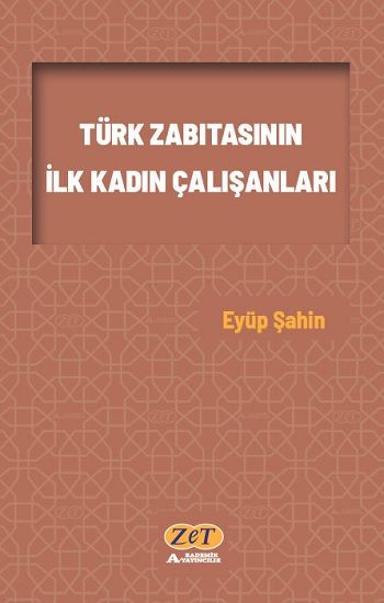 Türk Zabıtasının İlk Kadın Çalışanları - Zet Akademi Yayınları Kitap