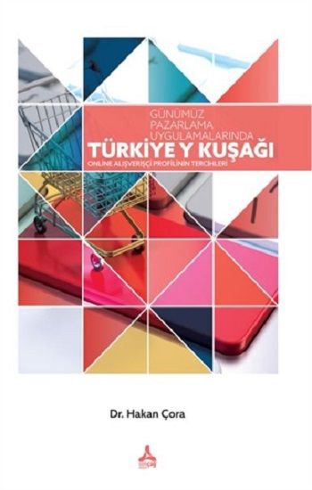 Günümüz Pazarlama Uygulamalarında Türkiye Y Kuşağı - Sonçağ -Akademik Kitaplar Kitap