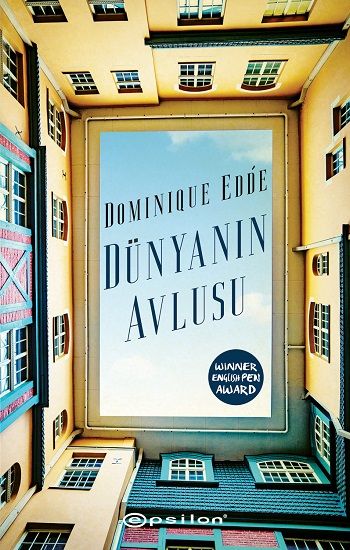 Dünyanın Avlusu - Epsilon Yayınları Kitap