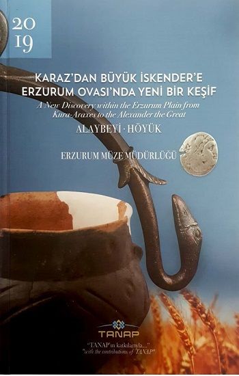 Karaz'dan Büyük İskender'e Erzurum Ovası'nda Yeni Bir Keşif - Bilgin Kültür Sanat Kitap