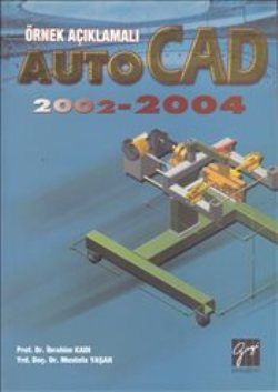 Örnek Açıklamalı AutoCAD 2002-2004 - Gazi Kitabevi Kitap