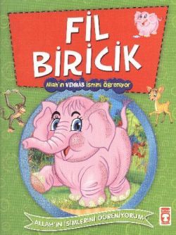 Fil Biricik - Allah'ın Vehhab İsmini Öğreniyor - Timaş Çocuk Kitap