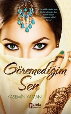Göremediğim Sen - Parola Yayınları Kitap