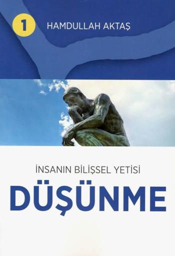 İnsanın Bilişsel Yetisi Düşünme - Hamdullah Aktaş Yayınları Kitap