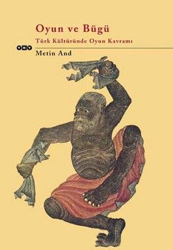 Oyun ve Bügü - Metin And, Kültür Ve Bilim Türkçe kitap kapağı