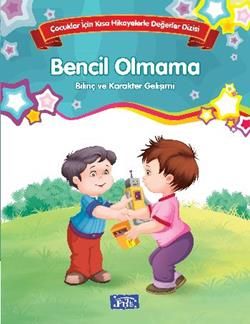 Bilinç ve Karakter Gelişimi - Bencil Olmama - Parıltı Yayınları Kitap