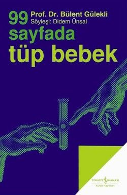 99 Sayfada Tüp Bebek - İş Bankası Kültür Yayınları Kitap
