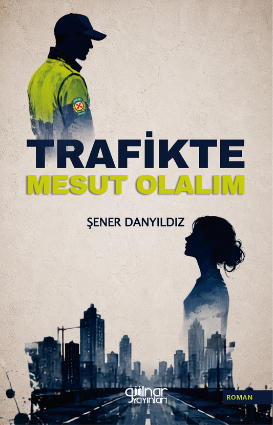 Trafikte Mesut Olalım - Gülnar Yayınları Kitap