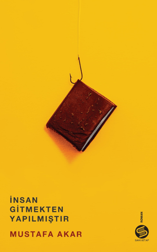 İnsan Gitmekten Yapılmıştır - Sahi Kitap Kitap