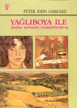 Yağlıboya İle Resim Yapmayı Öğreniyorum - İnkılap Kitabevi Kitap