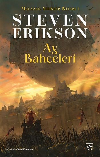 Ay Bahçeleri - Malazan Yitikler Kitabı 1 - İthaki Yayınları Kitap