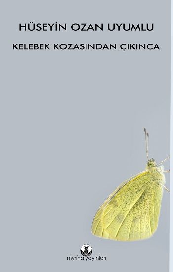 Kelebek Kozasından Çıkınca - Myrina Yayınları Kitap