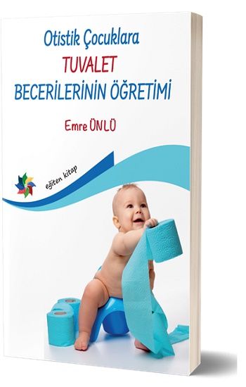 Otistik Çocuklara Tuvalet Becerilerinin Öğretimi - Eğiten Kitap Kitap