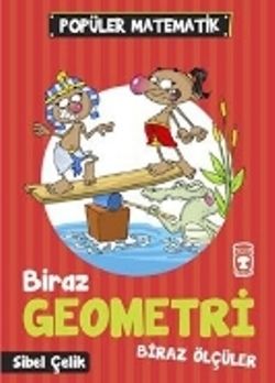 Biraz Geometri Biraz Ölçüler - Timaş Çocuk Kitap