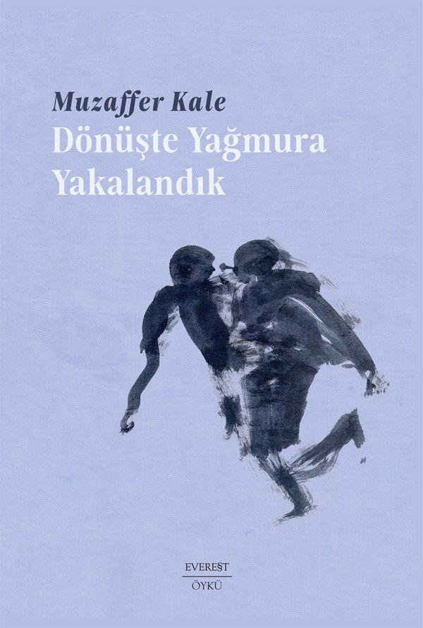 Dönüşte Yağmura Yakalandık - Everest Yayınları Kitap