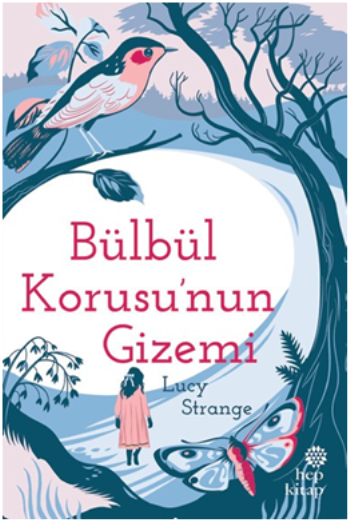 Bülbül Korusu'nun Gizemi - Hep Kitap Kitap