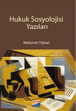 Hukuk Sosyolojisi Yazıları - Siyasal Kitabevi - Akademik Kitaplar Kitap