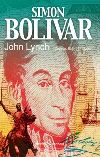 Simon Bolivar - İş Bankası Kültür Yayınları Kitap