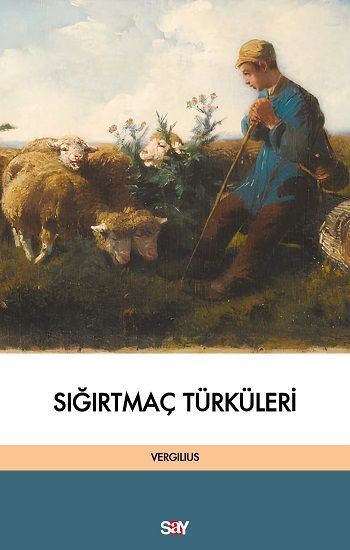 Sığırtmaç Türküleri - Say Yayınları Kitap