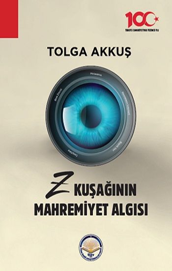 Z Kuşağının Dijital Okuryazarlığı Bağlamında Mahremiyet Algısı - Tiav Kitap