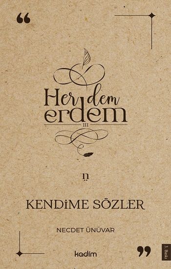 Her Dem Erdem- Kendime Sözler - Kadim Yayınları Kitap
